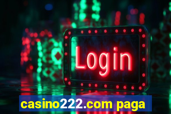 casino222.com paga